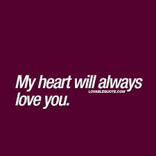 My Heart Will Always Love You Beautiful Quotes About Love Love Yourself Quotes Love Quotes Beautiful Love Quotes