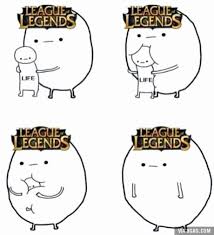 League Of Legend S Players Have No Life League Of Legends Memes League Memes League Of Legends Comic