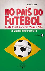 Home calcio brasile serie c. Amazon Com No Pais Do Futebol Brasile 2014 Il Calcio Torna A Casa Un Viaggio Antropologico Saggi Pop Vol 22 Italian Edition Ebook Barba Bruno Kindle Store