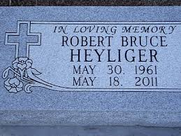 Robert Bruce Heyliger Sr. (1961-2011)