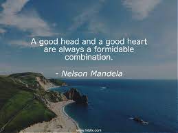 A Good Head And A Good Heart A By Nelson Mandela Inblix