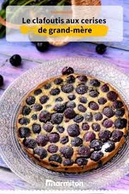 Saviez Vous Que Le Vrai Clafoutis Est Fait Avec Des Cerises Non Denoyautees Mais Bien Sur Vous Faites Comme V Recette Clafoutis Clafoutis Aux Cerises Recette