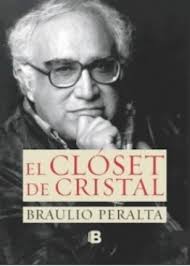 El clóset de cristal by Braulio Peralta