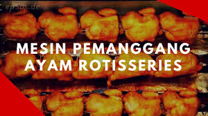 Membeli pemanggang ayam di mesinindustrikecil.com. Mesin Pemanggang Ayam Gas Rotisseries Youtube