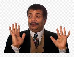 Astrophysicist neil degrasse tyson responded to b.o.b on twitter and attempted to persuade him that the earth is round, but the rapper refused to retract his views and accused nasa of avoiding questions, while releasing a diss track against tyson. Neil Degrasse Tyson Hands Up Gif Png Download Neil Degrasse Tyson Meme Transparent Png Vhv