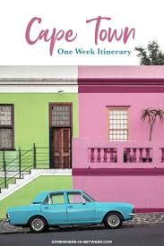 One Week Cape Town Itinerary Somewhere In Between In 2020 Cape Town Itinerary Cape Town Travel Africa Travel Beautiful Places