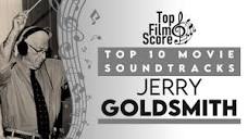 Top10 Soundtracks by Jerry Goldsmith | TheTopFilmScore - YouTube