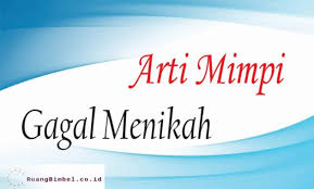 Jika dia tidak mempunyai anak tandanya dia takwilnya dia akan melahirkan anak lelaki. Arti Mimpi Gagal Menikah Menurut Primbon Jawa Dan Para Ahli