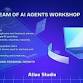 BUILD AGENT TEAM WITH AI WORKSHOP (BUSINESS OR PERSONAL GROWTH)