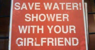 Save Water Shower With Your Girlfriend Better Wife Must Wife Yes Wife Save Water Funny Quotes Save Water Shower