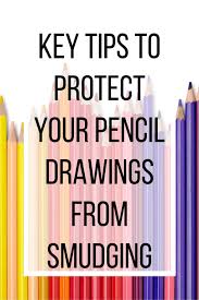 How To Protect Your Pencil Drawings From Smudging In 2020 Smudging Pencil Drawings Drawings