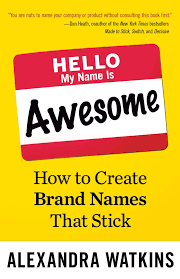Why are names like joy and tide so successful—and how the heck does a name a few years ago, i was part of the team that created angel's envy, a brown spirits brand that was eventually acquired by bacardi for over $100 million. Hello My Name Is Awesome How To Create Brand Names That Stick Watkins Alexandra Amazon De Bucher
