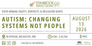 Autism: Changing Systems Not People - Fernbrook's 6th Annual EDI Series