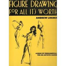 Figure drawing and anatomy are two of. Figure Drawing For All It S Worth By Andrew Loomis