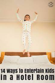 14 Ways To Entertain Kids In A Hotel Room Kids Entertainment Hotels For Kids Business For Kids
