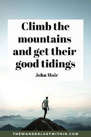 75 Most Inspiring John Muir Quotes For Nature Lovers 2022 The Wanderlust Within