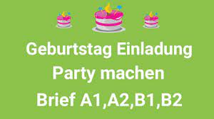 Weitere ideen zu geburtstagsbrief, ein brief, brief an meine tochter. Geburtstag Einladung Party Machen Deutsch Brief Schrieben A1 A2 B1 German Easy Lernen Brief Youtube