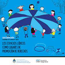 Conceito e significado de lúdico: Los Espacios Ludicos Como Lugares De Promocion De Derechos Sennaf Uner By Siproid Observatorio Sistema De Proteccion De Derechos De Ninos Ninas Adolescentes Gcaba Issuu