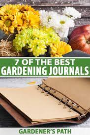 And just like our indoor homes, our garden homes are unique. 7 Of The Best Gardening Journals Gardener S Path
