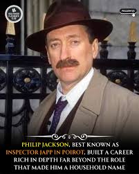 Philip Jackson may forever be remembered by audiences as Inspector Japp,  the loyal yet sometimes exasperated Scotland Yard man working alongside  Hercule Poirot. But away from the magnifying glass of Agatha Christie