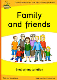 Englischmaterialien My Family And Friends Grundschule Unterrichtsmaterial Englisch Grundschule