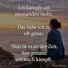 Ich Kämpfe Um Niemanden Mehr Das Habe Ich Zu Oft Getan Nun
