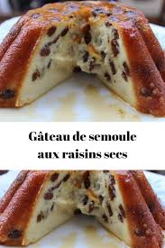 Gateau De Semoule Aux Raisins Secs Page 2 Toutes Recettes Gateau De Semoule Recette Gateau Semoule Semoule