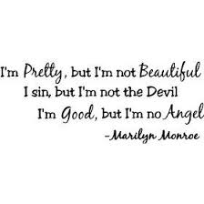 Pin By Becky Voyles On Inspiration And Genius One And The Same Monroe Quotes Favorite Quotes Words