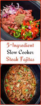 5 Ingredient Slow Cooker Instant Pot Steak Fajitas Recipe Slow Cooker Steak Steak Fajita Recipe Steak Fajitas