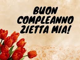 Buon Compleanno Zia 112 Frasi E Immagini Per Festeggiare Insieme Aforismi E Citazioni