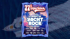 The 77 Experience - A Night of Yacht Rock