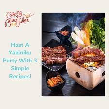 Host A Yakiniku Party With 3 Simple Recipes Easy Meals Food Processor Recipes Cooking