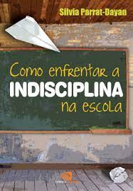 See more of indisciplina on facebook. Como Enfrentar A Indisciplina Na Escola Portuguese Edition Ebook Parrat Dayan Silvia Amazon De Kindle Shop