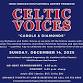 Celtic Voices Christmas Concert 2025 -  “Carols.... event in San Francisco, CA