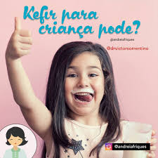 Victor Sorrentino Ja Fiz Postagens Falando Sobre Os Beneficios Do Kefir E Sempre Recebia O Mesmo Questionamento Crianca Pode Tomar Kefir Dr Deixo Minha Querida Amiga E Excelente Profissional Andreia Friques