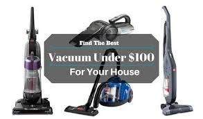 Best Vacuum Cleaners Under 100 In July 2020 Bestvacuumreviews Best Vacuum Best Cheap Vacuum Vacuum Cleaner