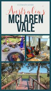Mclaren Vale Ultimate Australian Wine Region Earth To Bradlyn Australia Beach South Australia Australia Travel
