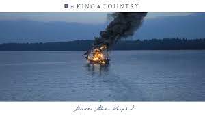 Step into a new day. Songtext For King Country Burn The Ships Musikguru