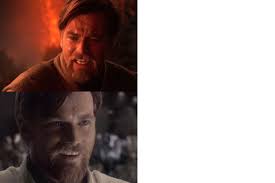 Obi Wan Meme Template Starwarsmemes