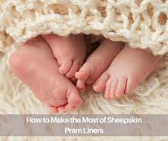 How To Make The Most Of Sheepskin Pram Liners Jacobs Dalton