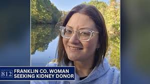 A Franklin County woman is hoping to find a match for a kidney donor. Read  here: https://www.812noww.com/post/franklin-co-woman-seeking-kidney-donor