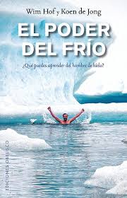Bol Com El Poder Del Frio Ebook Wim Hof 9788491112464 Boeken