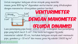 Contoh soal venturimeter tanpa manometer dan pembahasannya. Pipa Venturimeter Dengan Manometer Fluida Dinamis Fisika Sma Youtube
