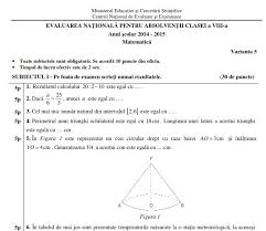 Subiectele la evaluarea nationala 2015 au un nivel de dificultate mediu si sunt realizate de o comisie specializata din ministerul educatiei. Evaluare Nationala 2015 Sesiunea Speciala Descarcati Subiectele La Matematica