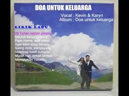 Maybe you would like to learn more about one of these? Kevin Karyn Doa Untuk Keluarga Lirik Lagu Youtube