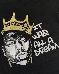 Biggie It Was All A Dream Biggie Smalls Art Hip Hop Art Biggie Smalls