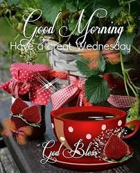 صور صباح الخير Tea Great Good Morning Wednesday صباح الحب يسعد صباحك Good Morning Wednesday Good Morning Good Morning God Quotes