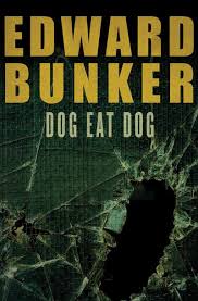 Dog Eat Dog by Edward Bunker | Open Road Media