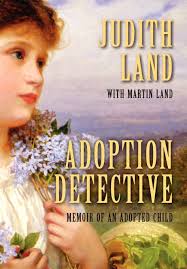 Adoption Detective: Memoir of an Adopted Child: Land, Judith, Land Senior  Lecturer Computer Science, Martin: 9781604945713: Amazon.com: Books