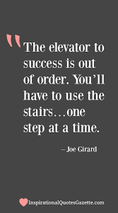 The Elevator To Success Is Out Of Order Inspirational Quotes Gazette Work Quotes Inspirational Quotes About Success Work Quotes Inspirational